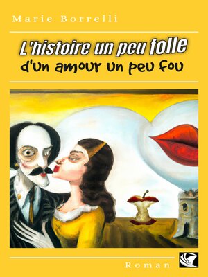 cover image of L'histoire un peu folle d'un amour un peu fou